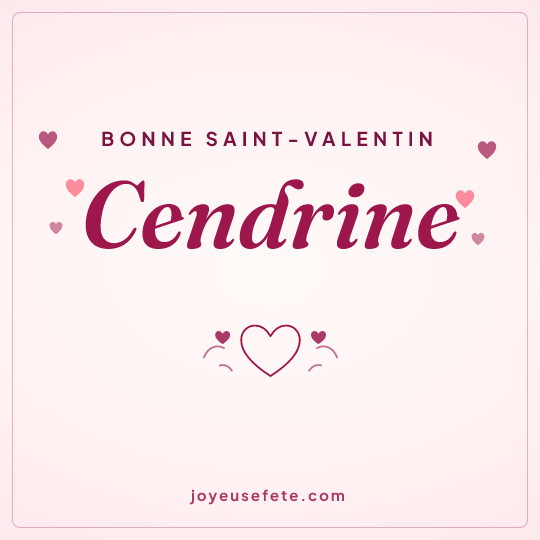 Image carrée « Bonne Saint-Valentin Cendrine » pour WhatsApp