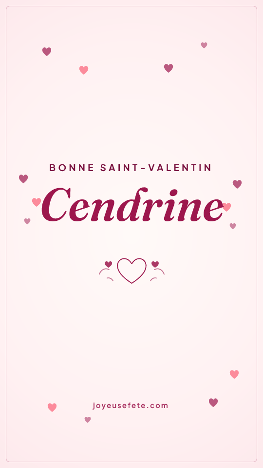 Image « Bonne Saint-Valentin Cendrine » au format story