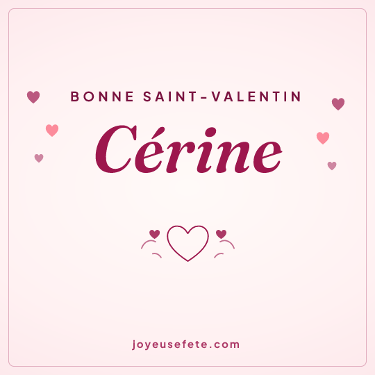 Image carrée « Bonne Saint-Valentin Cérine » pour WhatsApp