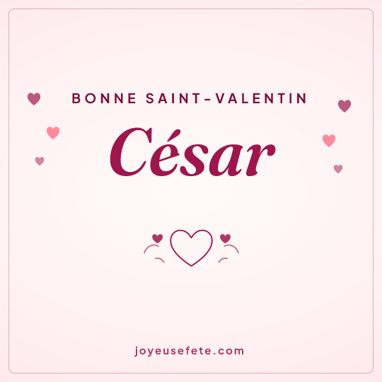 Image carrée « Bonne Saint-Valentin César » pour WhatsApp