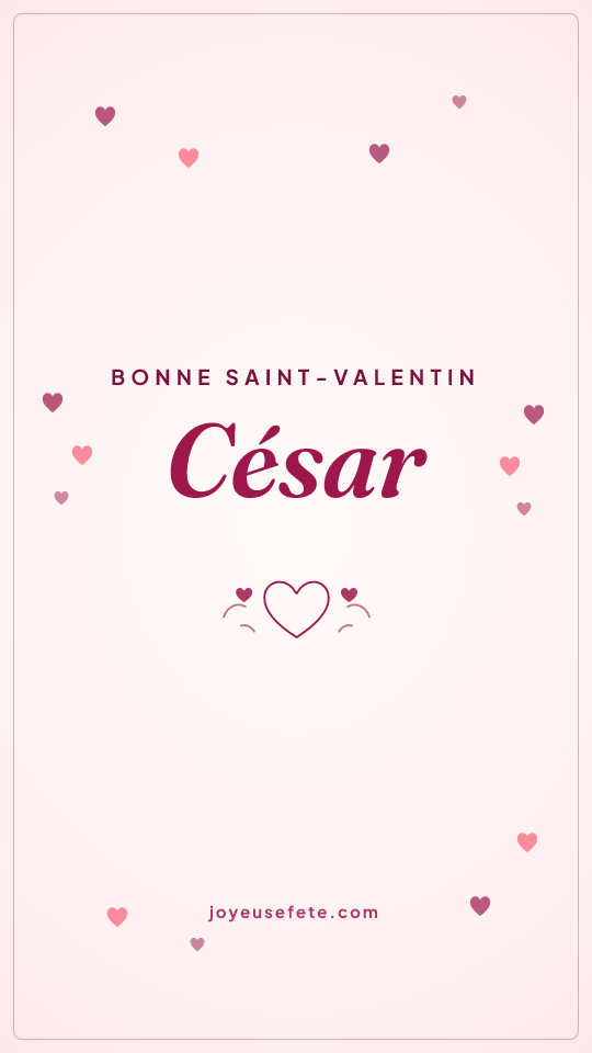 Image « Bonne Saint-Valentin César » au format story