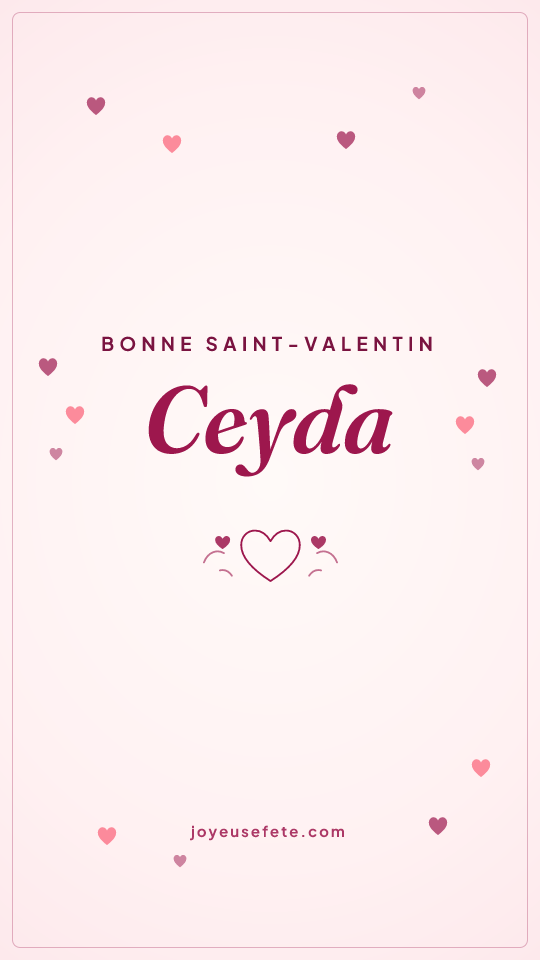 Image « Bonne Saint-Valentin Ceyda » au format story