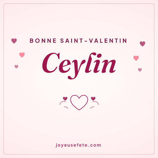Image carrée « Bonne Saint-Valentin Ceylin » pour WhatsApp