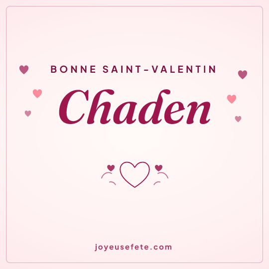 Image carrée « Bonne Saint-Valentin Chaden » pour WhatsApp
