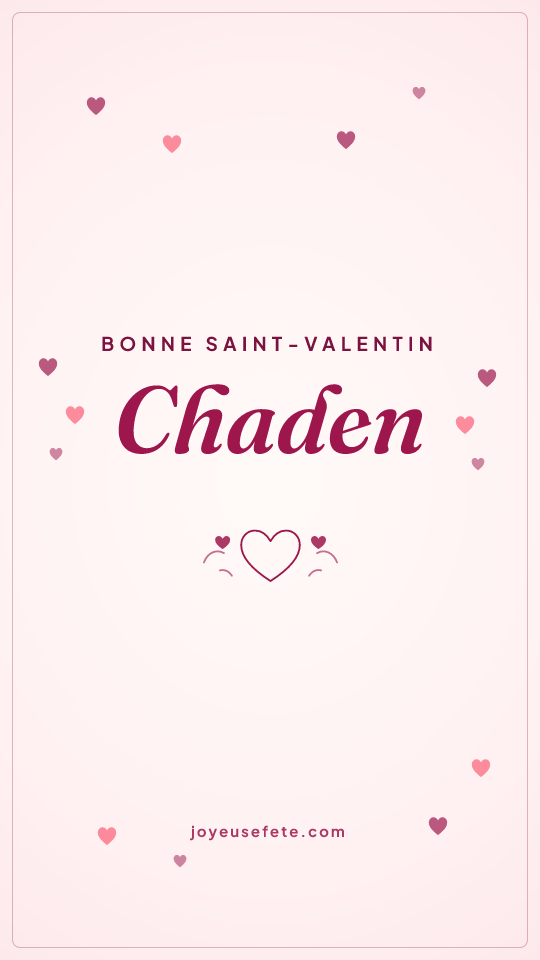 Image « Bonne Saint-Valentin Chaden » au format story