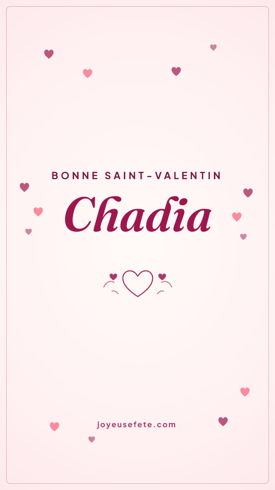 Image « Bonne Saint-Valentin Chadia » au format story