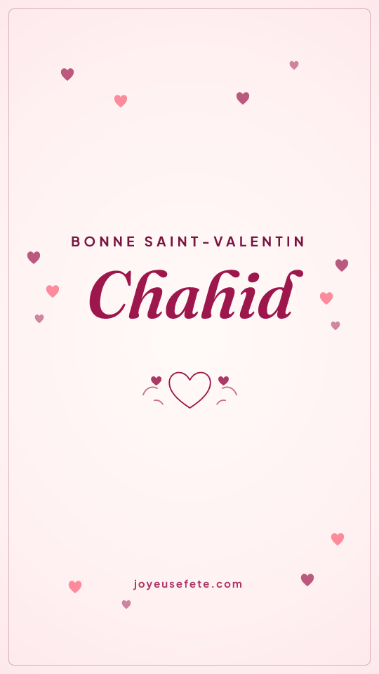 Image « Bonne Saint-Valentin Chahid » au format story