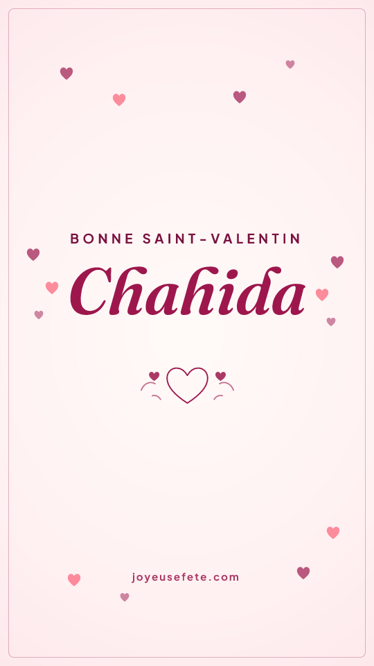 Image « Bonne Saint-Valentin Chahida » au format story