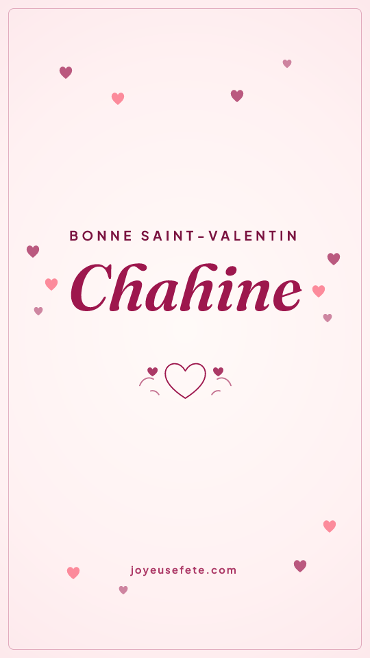 Image « Bonne Saint-Valentin Chahine » au format story