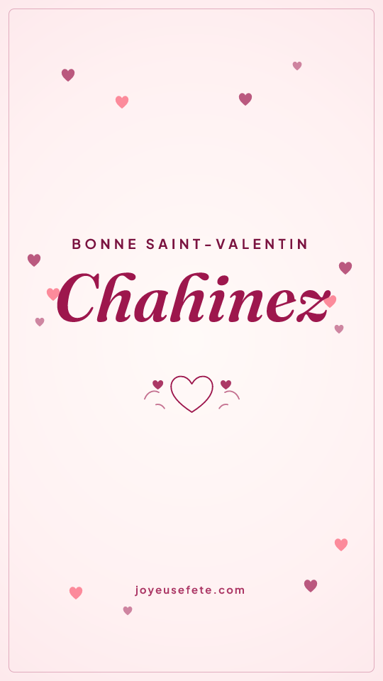 Image « Bonne Saint-Valentin Chahinez » au format story