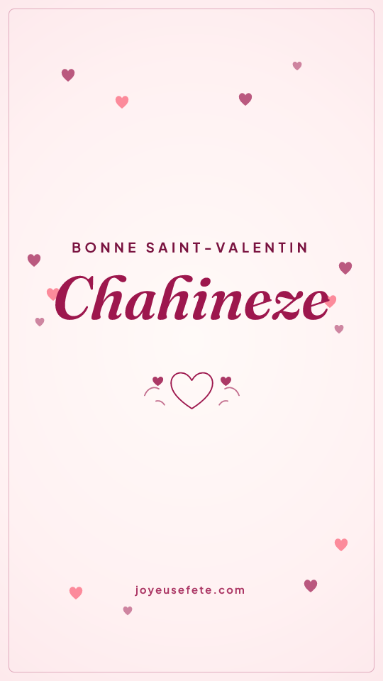 Image « Bonne Saint-Valentin Chahineze » au format story