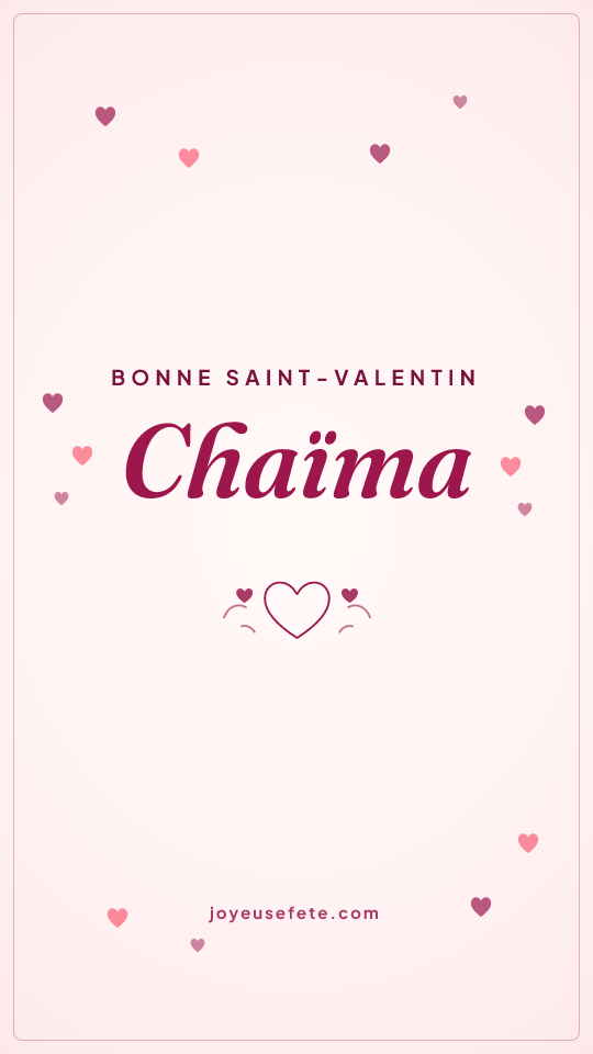 Image « Bonne Saint-Valentin Chaïma » au format story