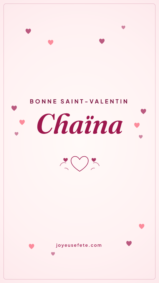 Image « Bonne Saint-Valentin Chaïna » au format story