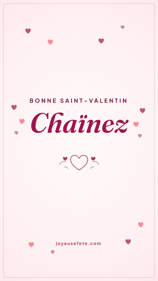 Image « Bonne Saint-Valentin Chaïnez » au format story