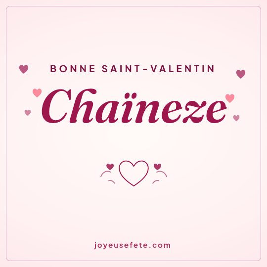 Image carrée « Bonne Saint-Valentin Chaïneze » pour WhatsApp