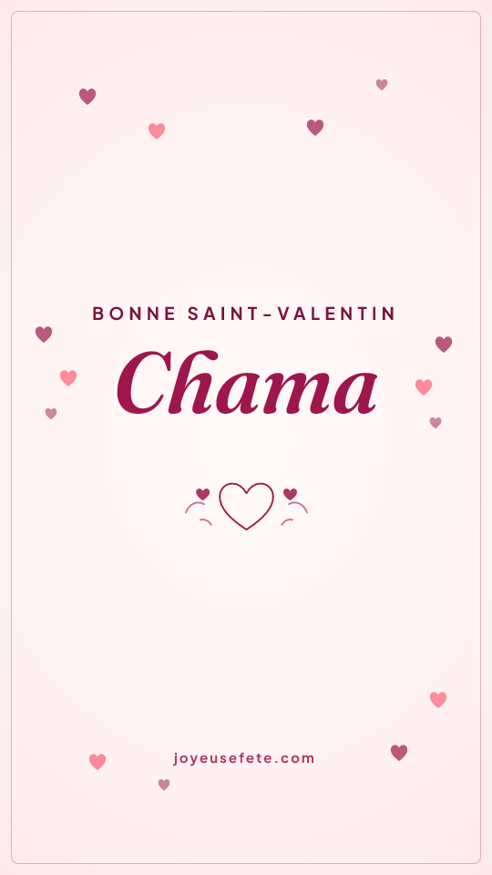 Image « Bonne Saint-Valentin Chama » au format story