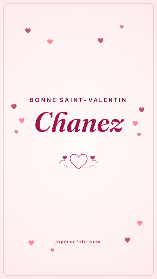Image « Bonne Saint-Valentin Chanez » au format story