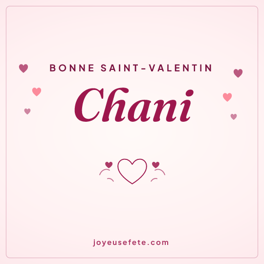 Image carrée « Bonne Saint-Valentin Chani » pour WhatsApp