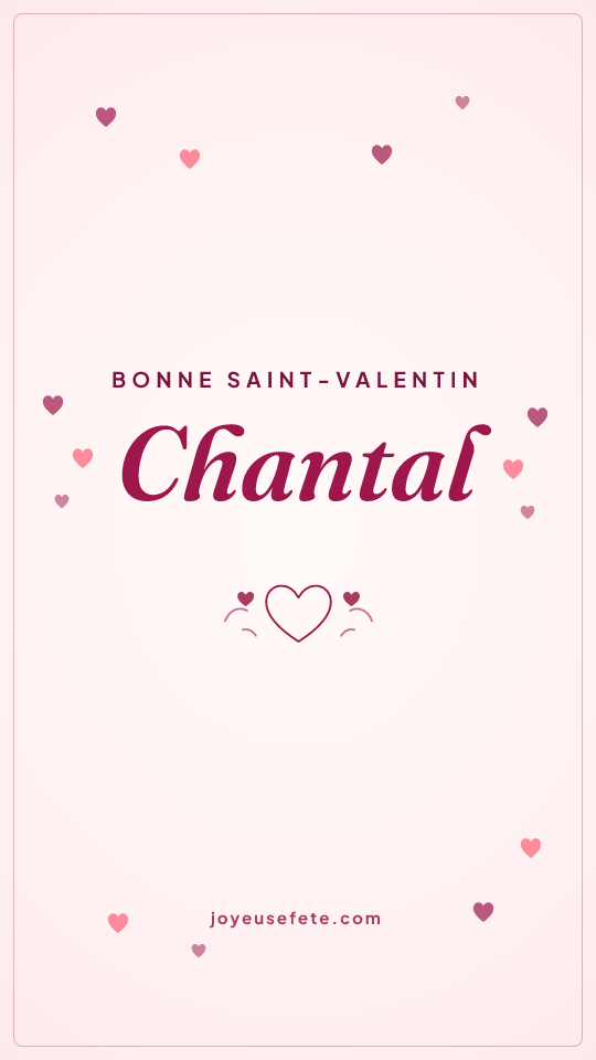 Image « Bonne Saint-Valentin Chantal » au format story