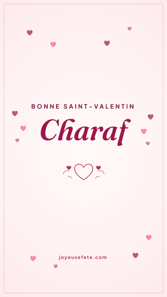 Image « Bonne Saint-Valentin Charaf » au format story