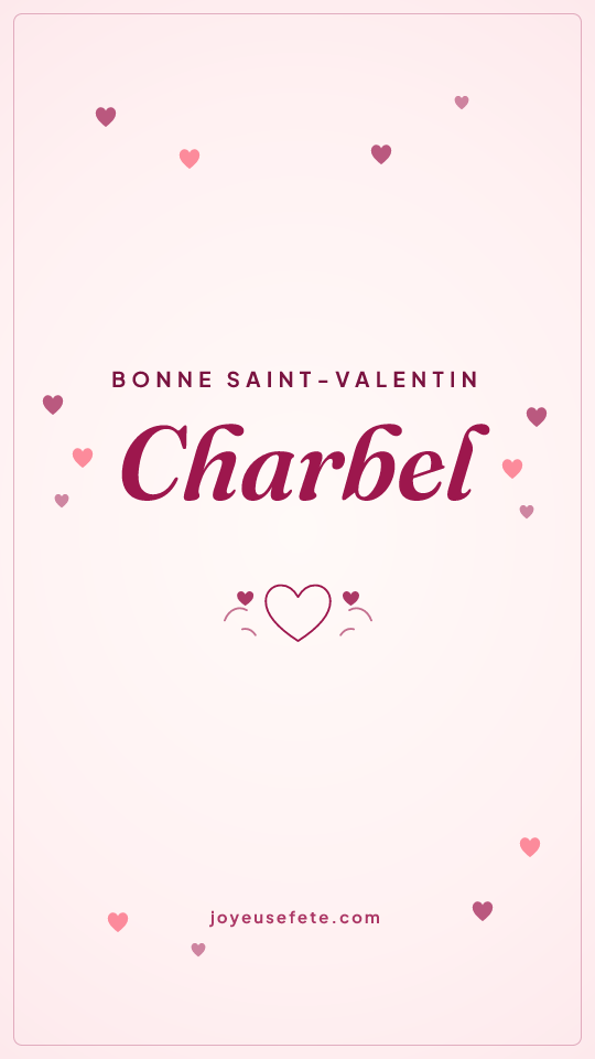 Image « Bonne Saint-Valentin Charbel » au format story