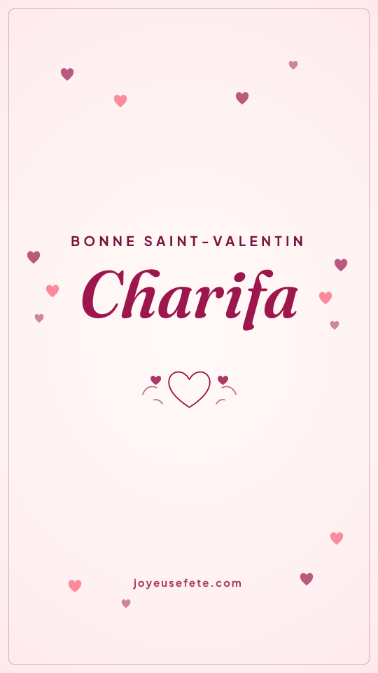 Image « Bonne Saint-Valentin Charifa » au format story