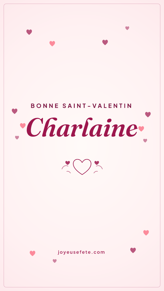 Image « Bonne Saint-Valentin Charlaine » au format story
