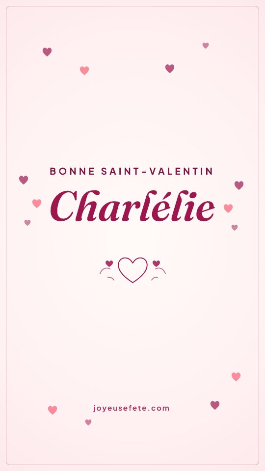 Image « Bonne Saint-Valentin Charlélie » au format story
