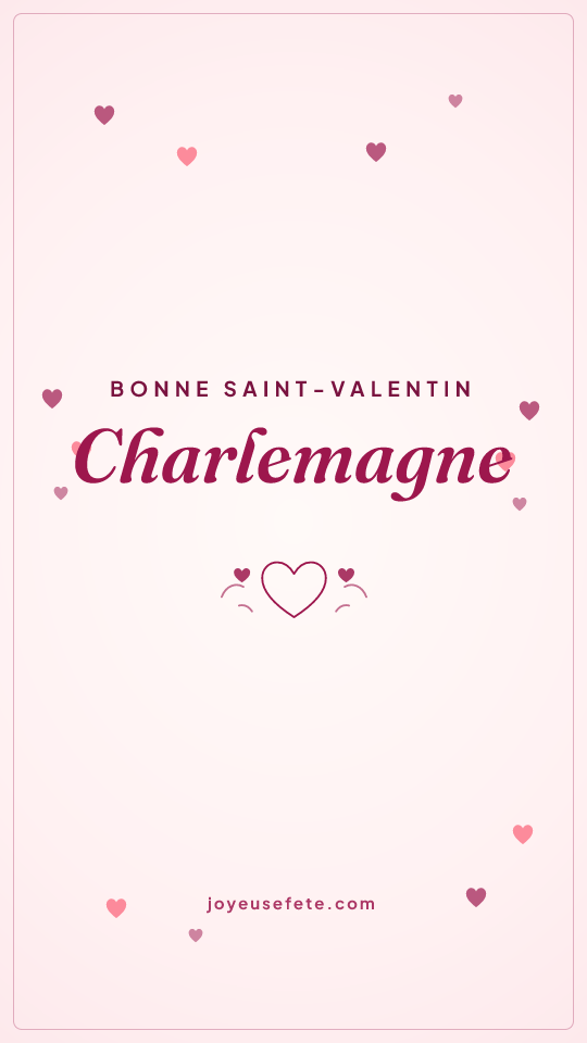 Image « Bonne Saint-Valentin Charlemagne » au format story
