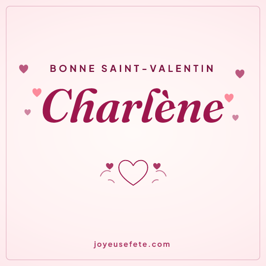 Image carrée « Bonne Saint-Valentin Charlène » pour WhatsApp