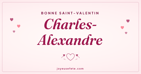 Image « Bonne Saint-Valentin Charles-Alexandre » au format large