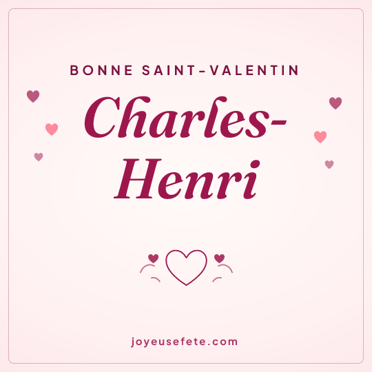 Image carrée « Bonne Saint-Valentin Charles-Henri » pour WhatsApp