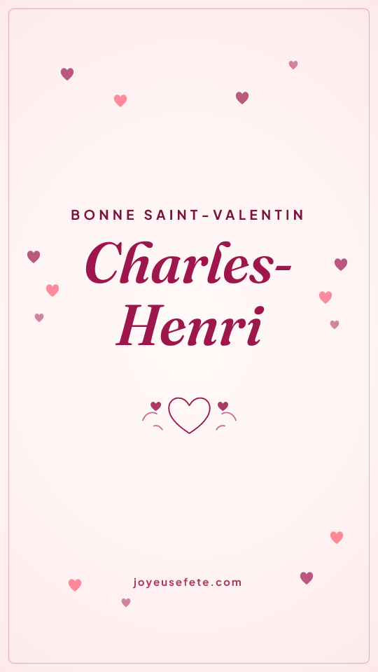 Image « Bonne Saint-Valentin Charles-Henri » au format story