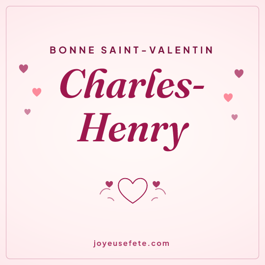 Image carrée « Bonne Saint-Valentin Charles-Henry » pour WhatsApp