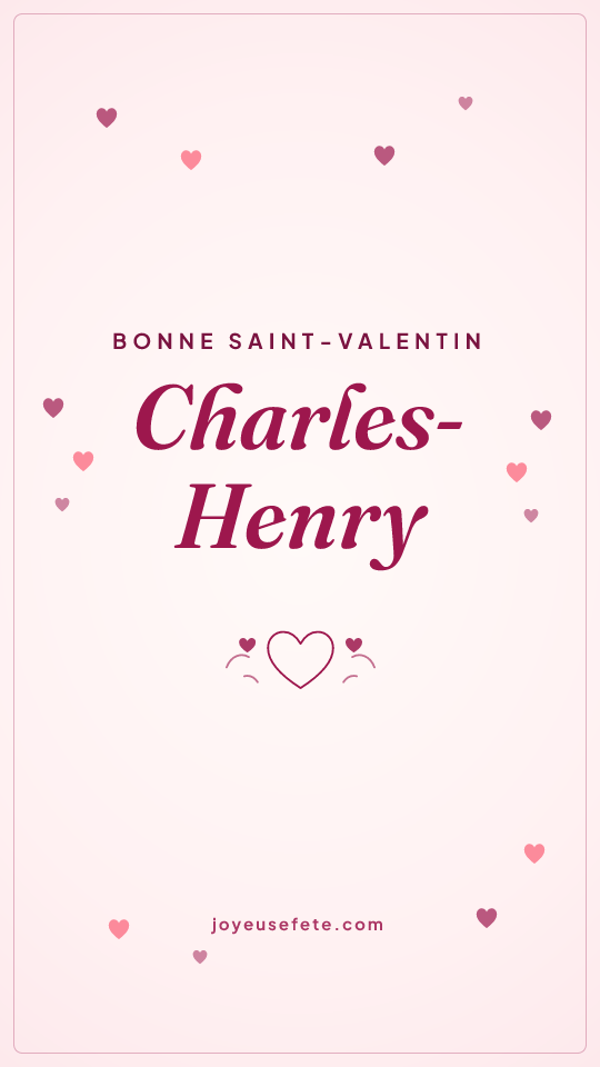 Image « Bonne Saint-Valentin Charles-Henry » au format story