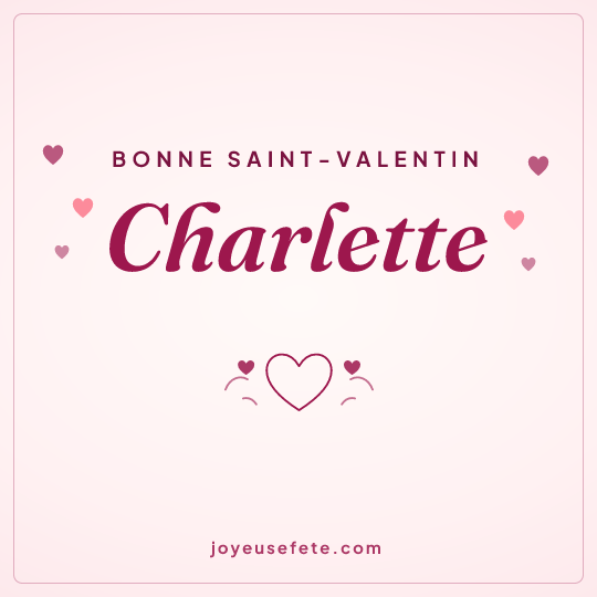 Image carrée « Bonne Saint-Valentin Charlette » pour WhatsApp