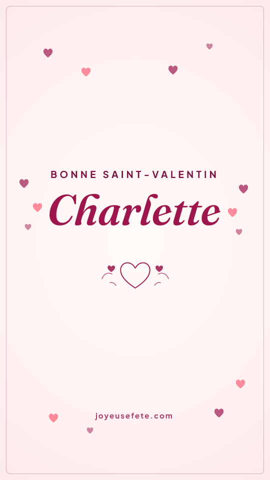Image « Bonne Saint-Valentin Charlette » au format story