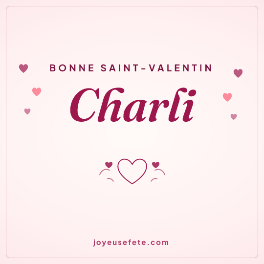 Image carrée « Bonne Saint-Valentin Charli » pour WhatsApp