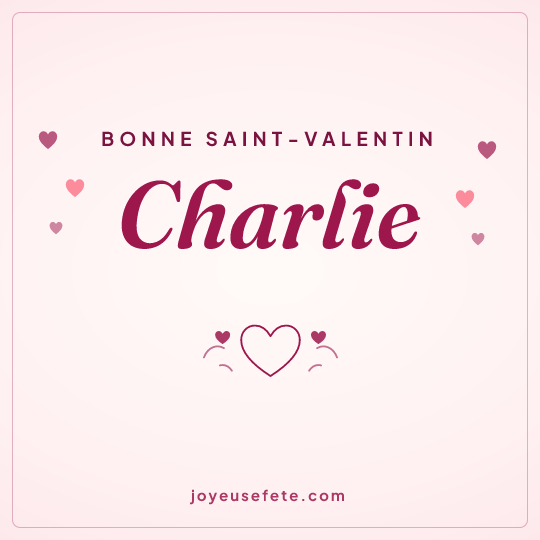 Image carrée « Bonne Saint-Valentin Charlie » pour WhatsApp