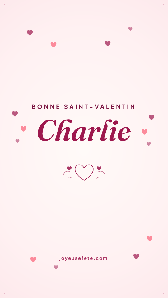 Image « Bonne Saint-Valentin Charlie » au format story