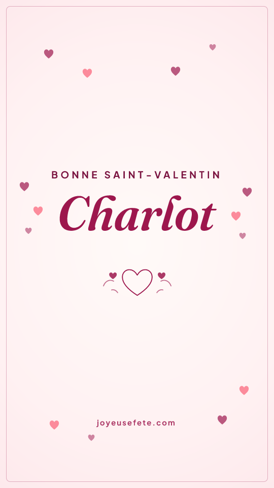 Image « Bonne Saint-Valentin Charlot » au format story