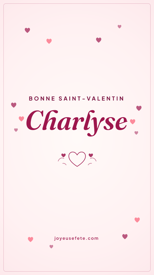 Image « Bonne Saint-Valentin Charlyse » au format story