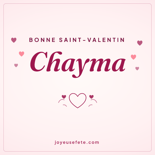Image carrée « Bonne Saint-Valentin Chayma » pour WhatsApp