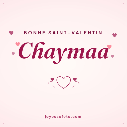 Image carrée « Bonne Saint-Valentin Chaymaa » pour WhatsApp