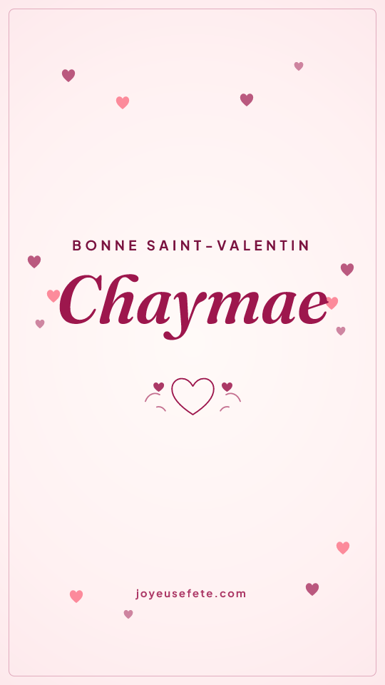 Image « Bonne Saint-Valentin Chaymae » au format story