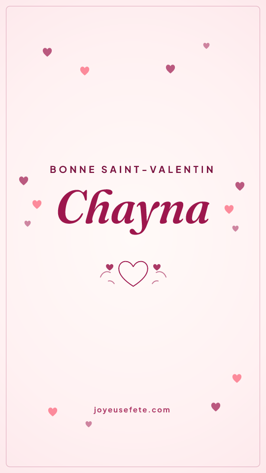 Image « Bonne Saint-Valentin Chayna » au format story