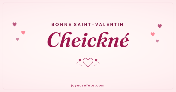 Image « Bonne Saint-Valentin Cheickné » au format large
