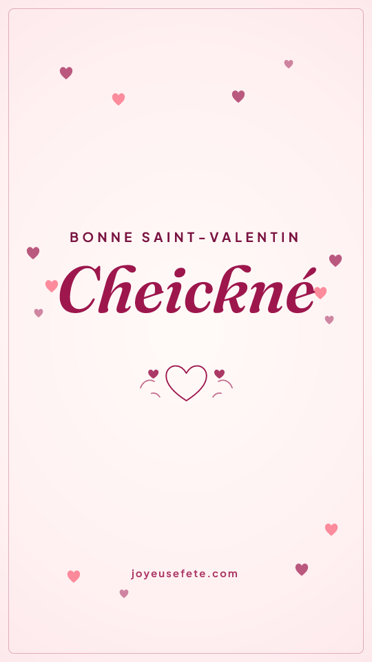 Image « Bonne Saint-Valentin Cheickné » au format story