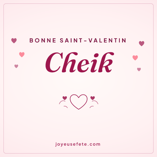 Image carrée « Bonne Saint-Valentin Cheik » pour WhatsApp