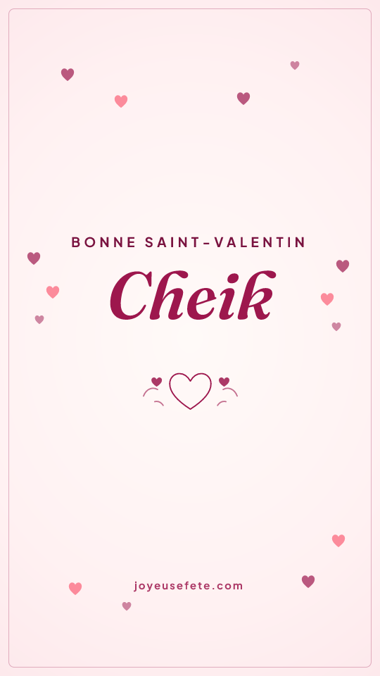 Image « Bonne Saint-Valentin Cheik » au format story